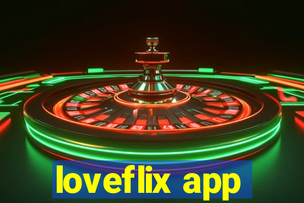 loveflix app